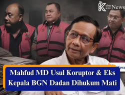 Kesal Blak-blakan, Mahfud MD Usul Koruptor & Eks Kepala BGN Dadan Dihukum Mati