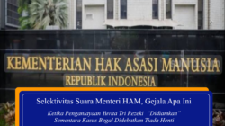 Selektivitas Suara Menteri HAM Gejala ApaIni