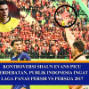 KONTROVERSI SHAUN EVANS PICU PERDEBATAN, PUBLIK INDONESIA INGAT LAGA PANAS PERSIB VS PERSIJA 2017