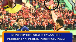 KONTROVERSI SHAUN EVANS PICU PERDEBATAN, PUBLIK INDONESIA INGAT LAGA PANAS PERSIB VS PERSIJA 2017