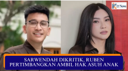 SARWENDAH DIKRITIK, RUBEN PERTIMBANGKAN AMBIL HAK ASUH ANAK