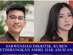 SARWENDAH DIKRITIK, RUBEN PERTIMBANGKAN AMBIL HAK ASUH ANAK