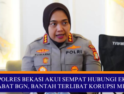 KAPOLRES BEKASI AKUI SEMPAT HUBUNGI EKS PEJABAT BGN, BANTAH TERLIBAT KORUPSI MBG
